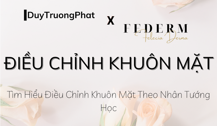 TÌM HIỂU ĐIỀU CHỈNH KHUÔN MẶT THEO NHÂN TƯỚNG HỌC