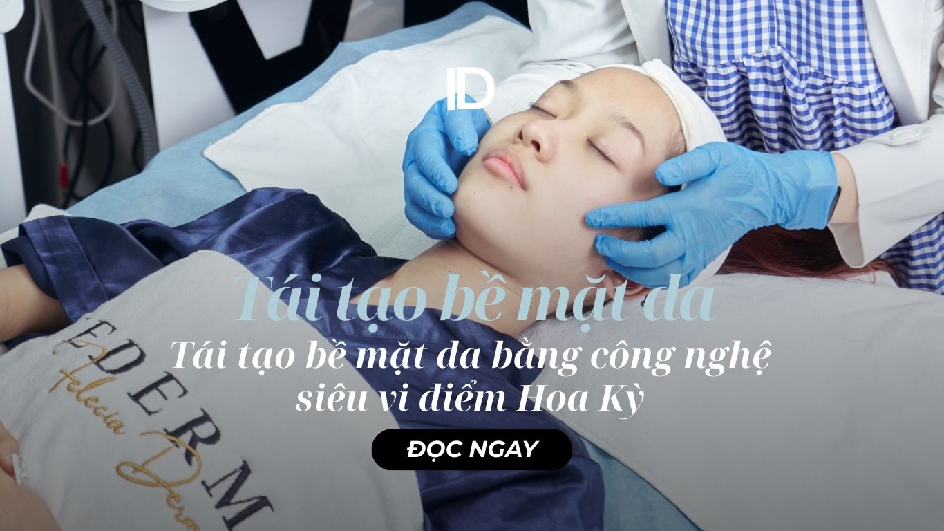 Tái tạo bề mặt da bằng công nghệ siêu vi điểm Hoa Kỳ