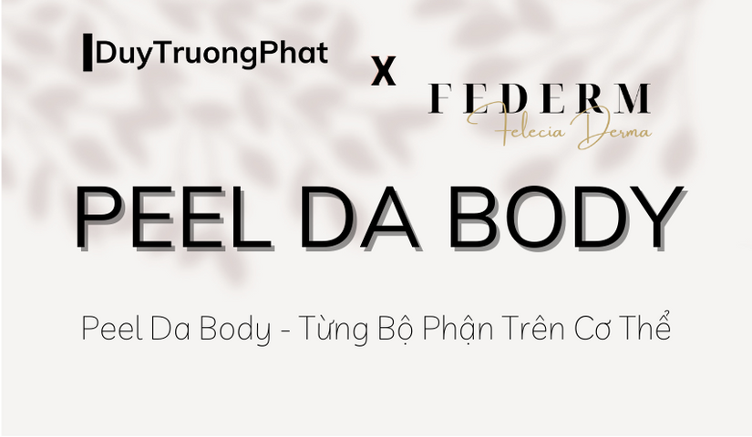 PEEL DA BODY – TỪNG PHẦN TRÊN CƠ THỂ BẠN SẼ TRỞ NÊN MỊN MÀNG HƠN!