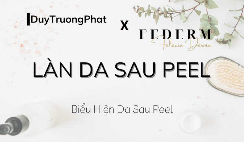 BIỂU HIỆN DA SAU PEEL