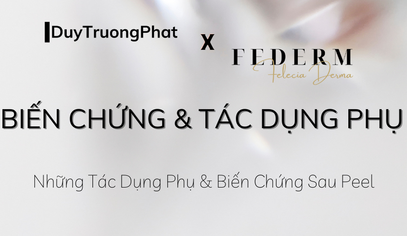 NHỮNG BIẾN CHỨNG VÀ TÁC DỤNG PHỤ SAI PEEL