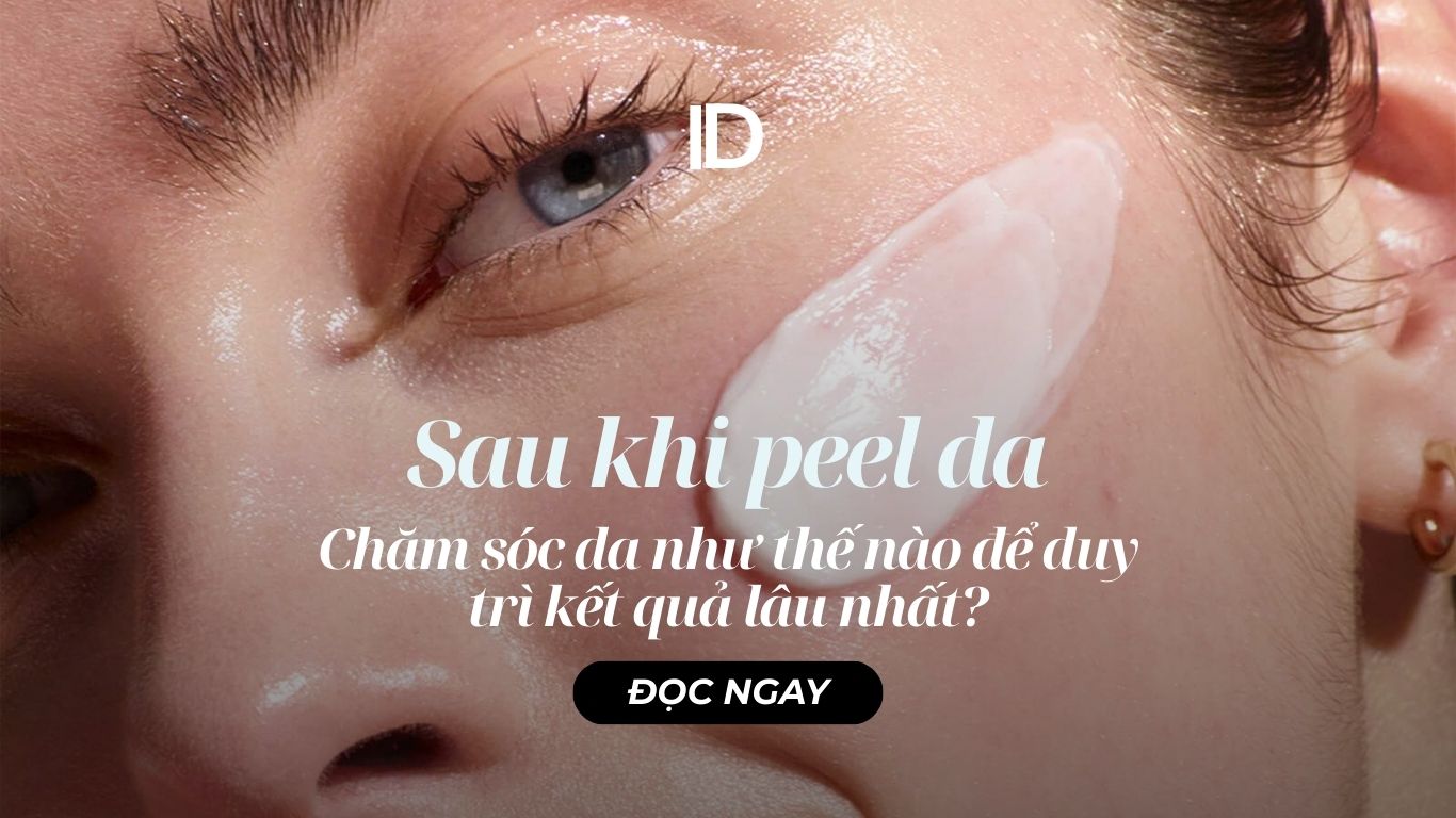 SAU KHI PEEL CHĂM SÓC DA NHƯ THẾ NÀO?