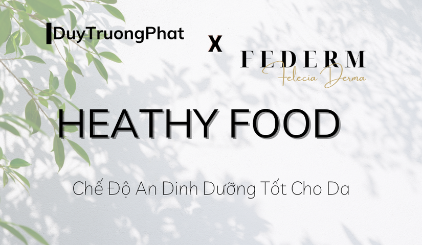 CHẾ ĐỘ DINH DƯỠNG ẢNH HƯỞNG NHƯ THẾ NÀO ĐẾN LÀN DA?