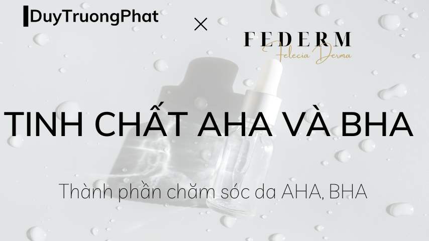 TINH CHẤT AHA,BHA