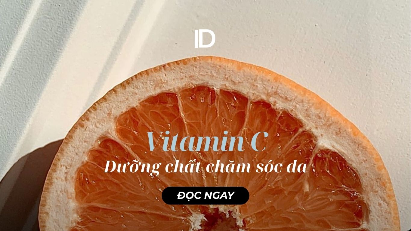 VITAMIN C – DƯỠNG CHẤT CHĂM SÓC DA 