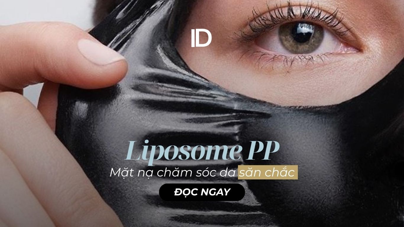 CÓ GÌ TRONG LIPOSOME PP – MẶT NẠ SĂN CHẮC DA?