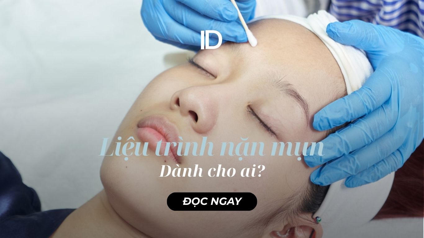 AI NÊN SỬ DỤNG LIỆU TRÌNH NẶN MỤN CHUẨN Y KHOA?