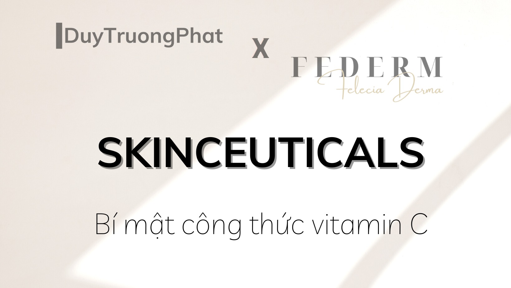 BÍ MẬT VỀ CÔNG THỨC ĐỘC QUYỀN CỦA VITAMIN C NHÀ SKINCEUTICALS