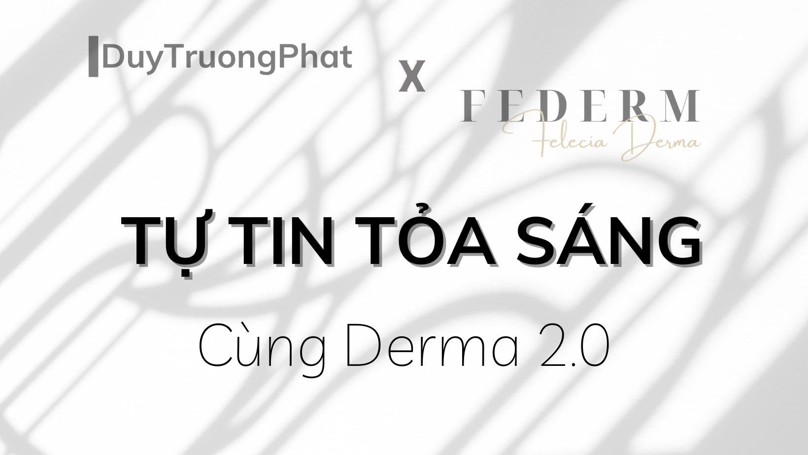 LIỆU PHÁP LÀM ĐẸP GIÚP BẠN TRỞ NÊN TỰ TIN VÀ TỎA SÁNG CÙNG DERMA 2.0