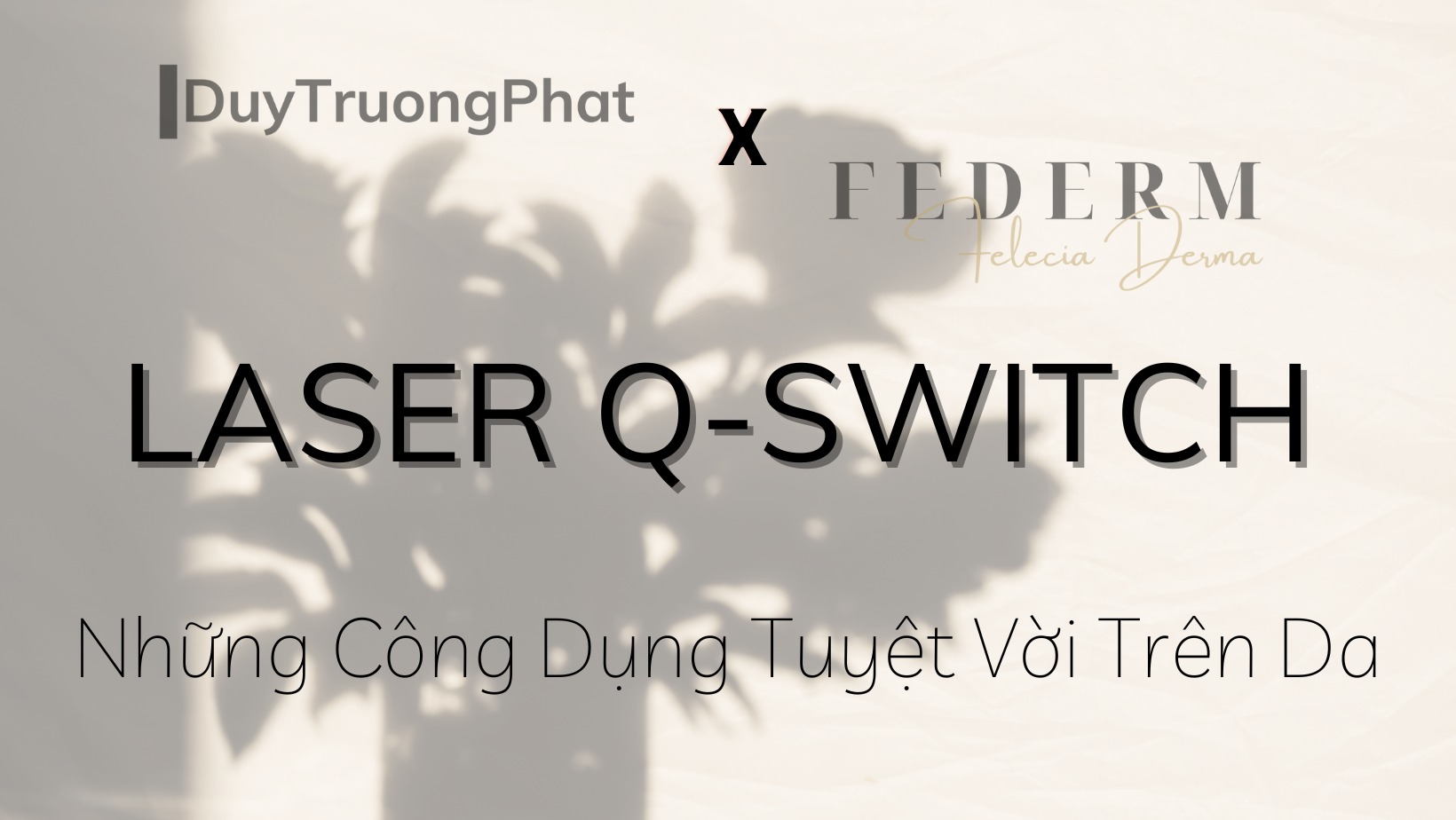 LASER Q – SWITCH VÀ NHỮNG CÔNG DỤNG TUYỆT VỜI TRÊN DA