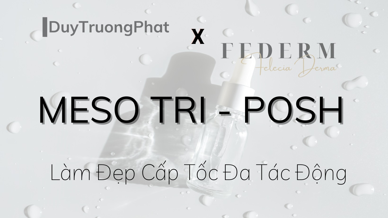 LÀM ĐẸP CẤP TỐC CÙNG MESO TRI-POSH ĐA TÁC ĐỘNG