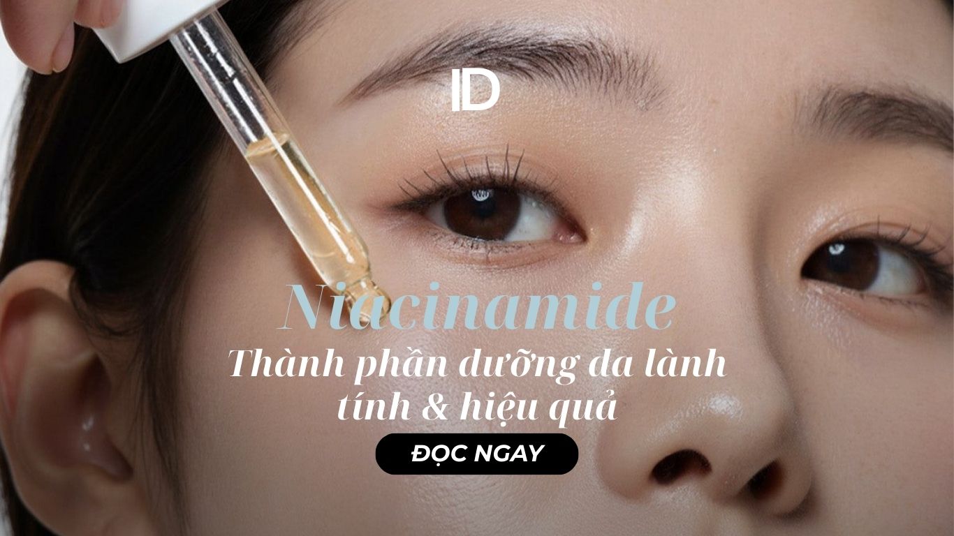 NIACINAMIDE – MỘT THÀNH PHẦN DƯỠNG DA LÀNH TÍNH VÀ HIỆU QUẢ