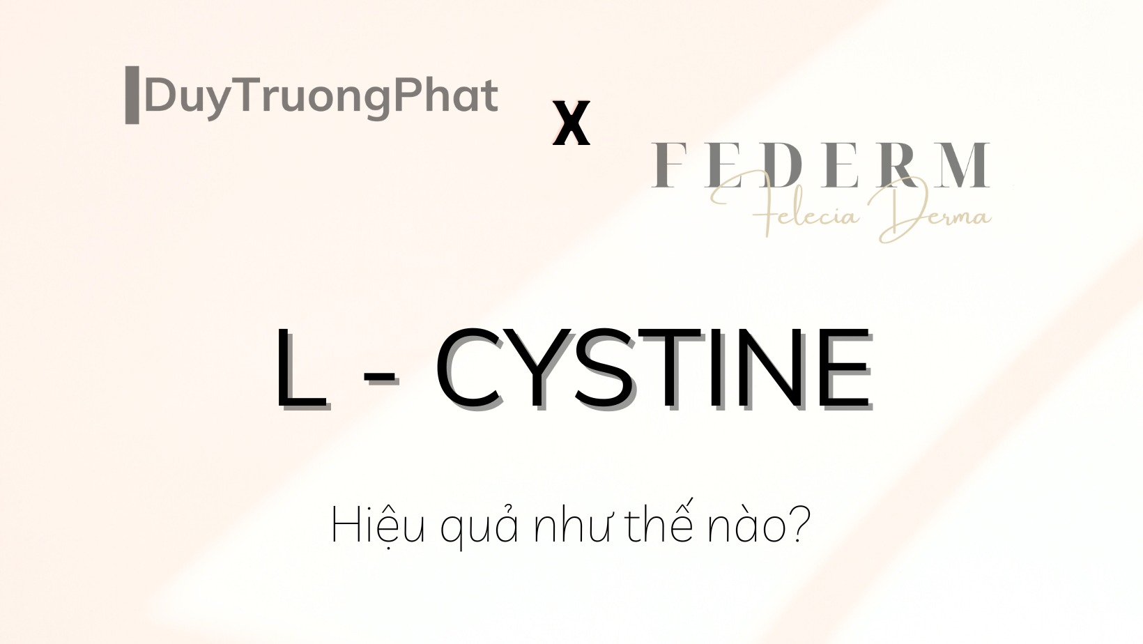 L-CYSTINE VÀ HIỆU QUẢ MANG LẠI CHO NGƯỜI DÙNG