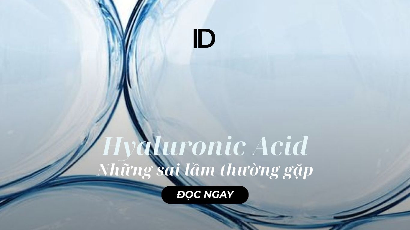NHỮNG SAI LẦM THƯỜNG GẶP VỀ HYALURONIC ACID