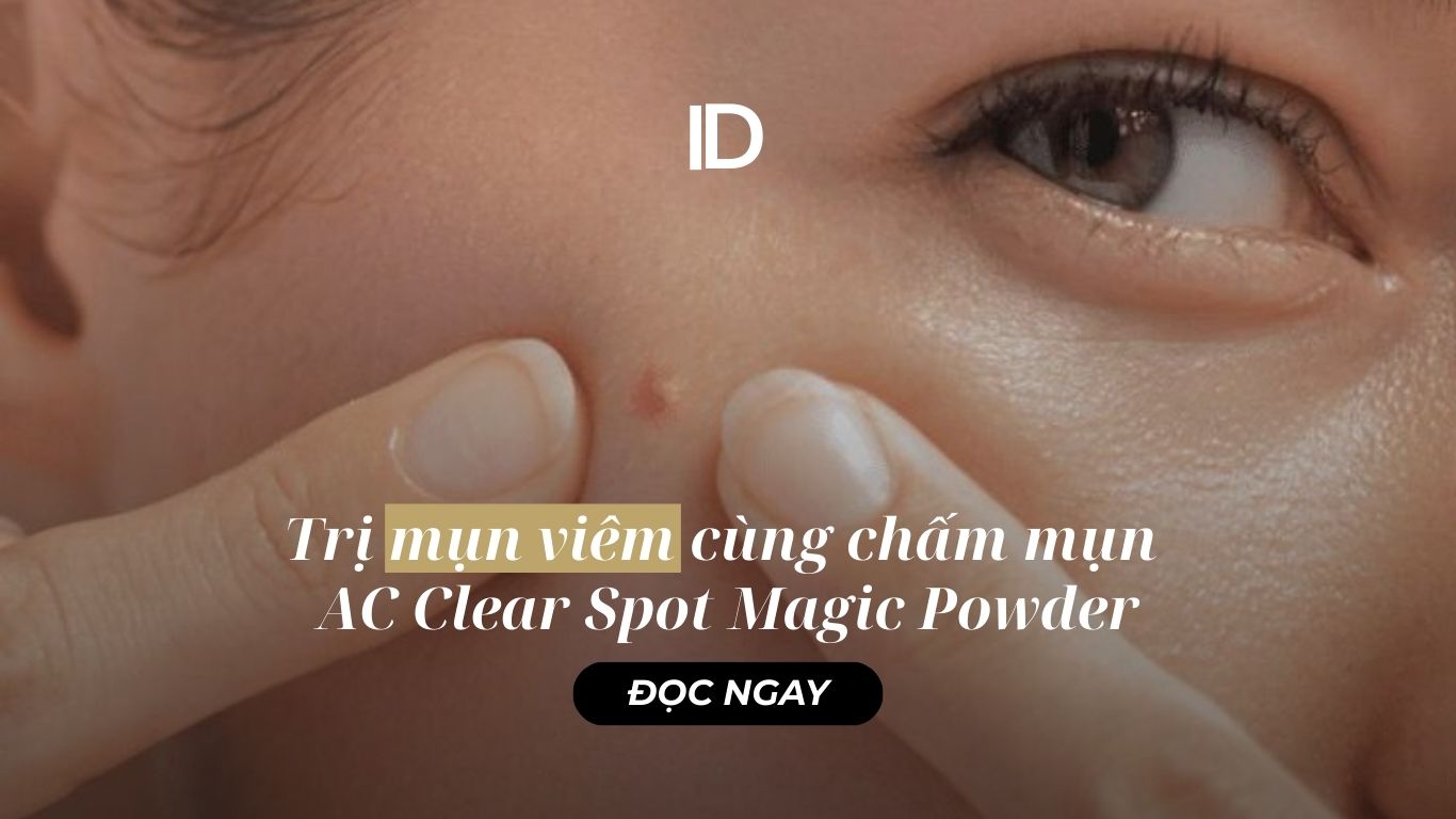 TRỊ MỤN VIÊM CÙNG CHẤM MỤN AC CLEAR SPOT MAGIC POWDER