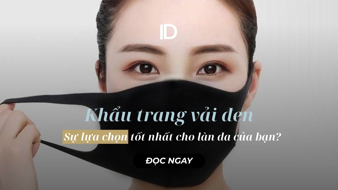 KHẨU TRANG VẢI ĐEN LÀ SỰ LỰA CHỌN TỐT NHẤT CHO LÀN DA CỦA BẠN? 