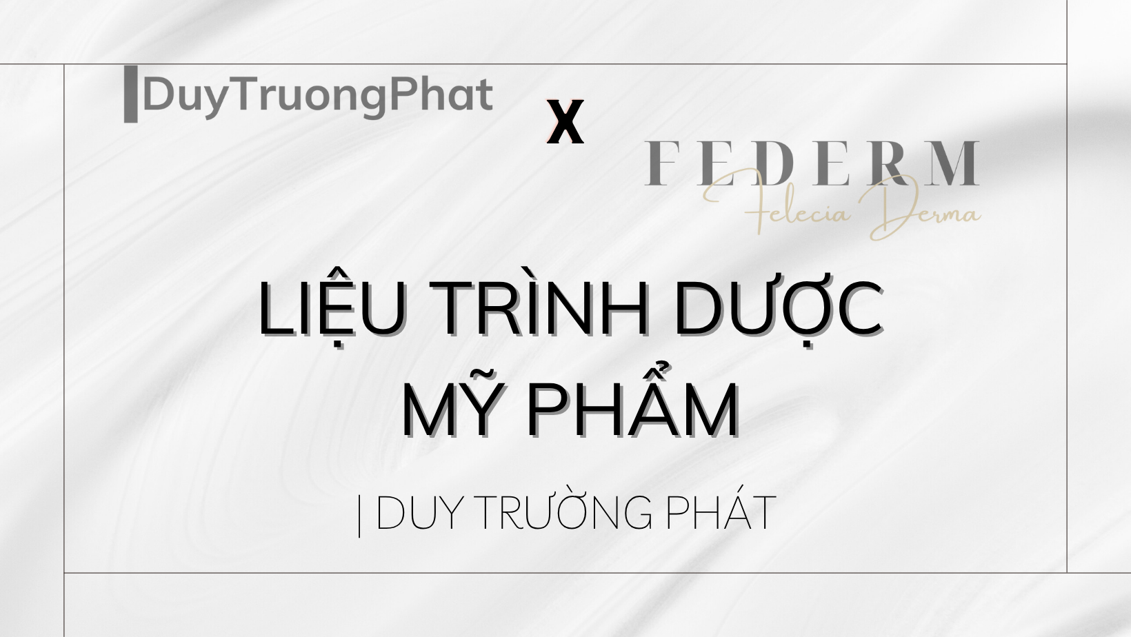 LIỆU TRÌNH DƯỢC MỸ PHẨM | DUY TRƯỜNG PHÁT