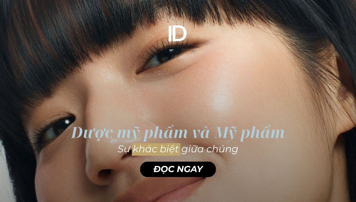 DƯỢC MỸ PHẨM VÀ MỸ PHẨM: SỰ KHÁC BIỆT BẠN CẦN BIẾT